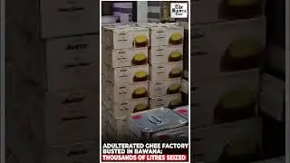 Adulterated Ghee Factory Busted in Bawana: Thousands of Litres Seized, No Terror Charges Here