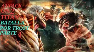 Herida Batalla por trost parte 4 A.O.T 2