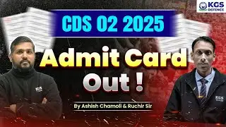 CDS 02 2025 Admit Card | UPSC CDS Admit Card 2025 Download Link | Ruchir Sir & Ashish Sir | CDS 2025