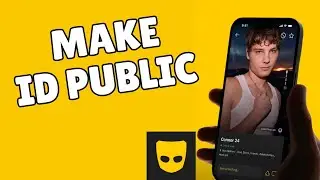 How to Make Id Public in Grindr 2025?