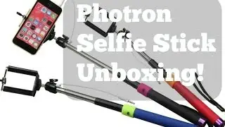 Photron Selfie Stick Unboxing!