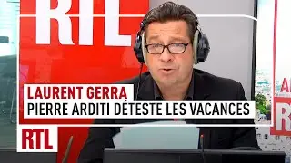 Laurent Gerra : Pierre Arditi d&eacute;teste les vacances !