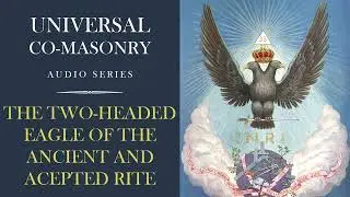 The Two Headed Eagle of the Ancient and Accepted Rite