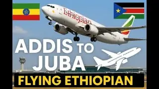 Taking Off from Addis Ababa to Juba ✈️ | Flying Ethiopian Airlines