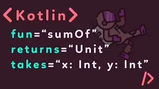 Kotlin For Beginners Tutorial (Functions Part 1: Arguments, Return Types)