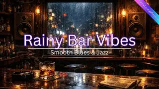 Rainy Jazz Bar &ndash; Slow Blues & Whiskey Vibes