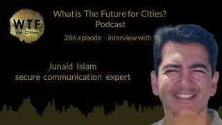 How can we shape the future of cities? Junaid Islam (286I trailer 3)