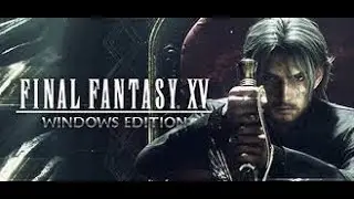 FINAL FANTASY XV WINDOWS EDITION  PLAYABLE DEMO  2023 12 20