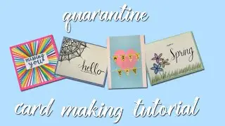 Quarantine Card Making Tutorial!