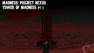 Tower of Madness DEMO (Floors 1-10) - MADNESS: Project Nexus (Custom level)