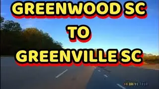 DRIVING FROM GREENWOOD, SC TO GREENVILLE, SC 2022 @4kDRIVETOUR