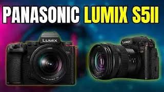 Panasonic LUMIX S5II: The Perfect Hybrid Camera for Creators? | 24.2MP & 10-bit Video