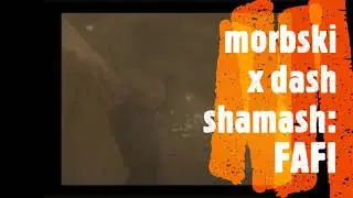 MORBSKI x DASH SHAMASH - 