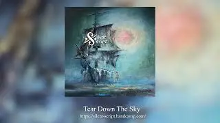 Silent Script | Tear Down The Sky | Another Day In Bedlam