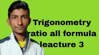 Trigonometry ratio all formula leacture 3 study by sittu mathematics and reasoning