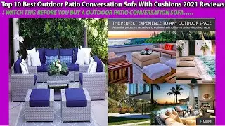 Top 10 Best Outdoor Patio Conversation Sofa With Cushions 2021 Reviews! WATCH THIS BEFORE YOU BUY...