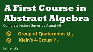 5. Group of Quaternions Q8 | Klein's four group V4 | Group Theory | Abstract Algebra