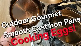 Cooking Eggs Using Outdoor Gourmet Factory Smooth Cast Iron Pans
