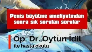 Penis büyütme ameliyatından sonra sık sorulan sorular - 2