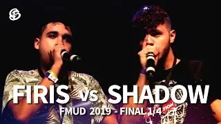FIRIS vs SHADOW | FMUD Beatbox Battle 2019 | 1/4 FINAL