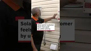 Solar panel customer feels 'betrayed' by unfair pricing