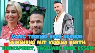 Marc Terenzi on his horror relationship with Verena Kerth Locked up, without food for days