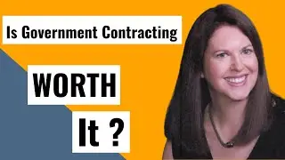Is Government Contracting Worth the Trouble? Is it Right for You and Your Business?