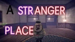 A STRANGER PLACE Full Gameplay