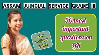 50 most important questions for Assam Judicial Service Grade III Prelims 2025 by Legal Cluster