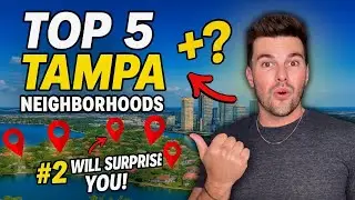 Top 5 Tampa Neighborhoods You Need To Know!