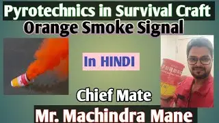 Orange Smoke Signal, Pyrotechnics on ship, in Hindi #pyrotechnic #orangesmoke #handflare #parachute