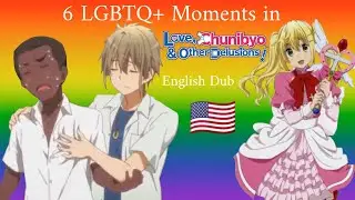 6 LGBTQ+ Moments in Chuunibyou (English Dub, Pride Month Special 🏳️‍🌈)