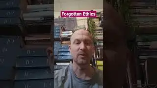 History of forgotten Ethics #speech #love #money #contemplation #thinking #journaling #reflection
