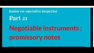 Negotiable instruments and promissory notes