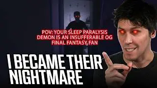 I Became A Final Fantasy Fan's Worst Nightmare