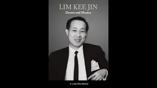 Lim Kee Jin: Doctor and Mentor