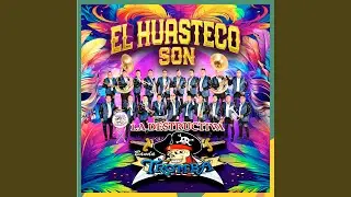 El Huasteco Son