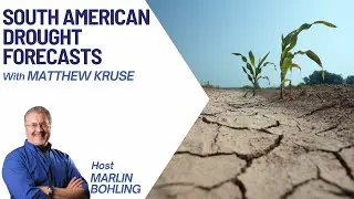 South American Drought Forecasts With Matthew Kruse