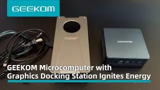 GEEKOM Mini IT13 Компактный и мощный, раскройте игровой потенциал с помощью графической док-станции