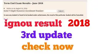 ignou result june 2018 || 3rd update || ignou results