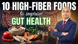 Top 10 High-Fiber Foods for Better Gut Health & Digestion | Hindi | Dr. Chetan Dhongade