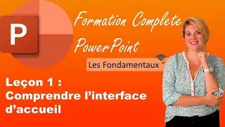 📙 FORMATION POWERPOINT - leçon 1 : Comprendre l'interface d'accueil
