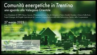 Comunità energetiche in Trentino: uno sguardo alla Valsugana Orientale.