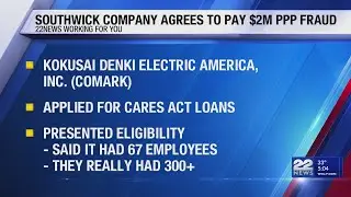 Southwick company to pay $2 million to settle PPP loan fraud allegations