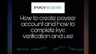 How to create payeer account and How to complete kyc verification and how to transfer using payeer