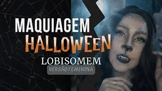HALLOWEEN 2025 | Tutorial Maquiagem Lobisomem - Vers&atilde;o Feminina [WEREWOLF MAKEUP]🐺