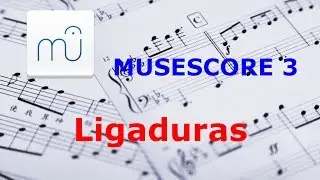 Musescore: Ligaduras de nota e expressão