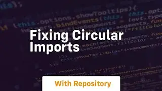 fixing circular imports