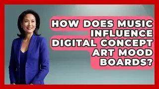 How Does Music Influence Digital Concept Art Mood Boards? - The Virtual Art Desk