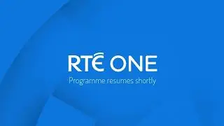 RTE One - Programme resumes shortly